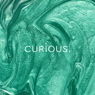 Curious